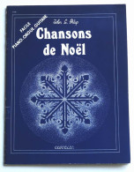 Recueil Partition Songbook John L. Philip - Chansons De Noël Editions Coppelia 1981 - Piano / Orgue / Chant / Guitare - Musique Folklorique