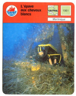 L'épave Aux Cheveux Longs  Martinique Plongeur Bateau Calypso Fiche Illustrée Cousteau N° 811 - Barcos