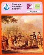 Cook Aux Nouvelles Hébrides 1774 Pacifique  Explorations Et Découvertes Fiche Illustrée Cousteau  N° 422 - Barcos