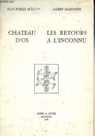 Chateau D'Os - Les Retours à L'inconnu - Edition Numérotée Exemplaire N°136/400. - Guillon Jean-Pierre, Marencin Albert - Non Classés