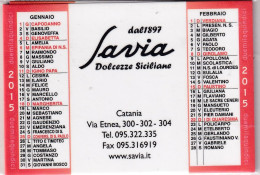 Delcampe - Calendarietto - Savia - Dolcezza Siciliana - Catania - Anno 2015 - Kleinformat : 2001-...