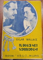 IL DUCA NEI SOBBORGHI-Edgar Wallace-anno 1933 - Livres Anciens