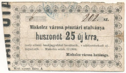 Miskolc 1860. 25kr "Miskolcz Városa Pénztári Utalványa" Bélyegzéssel T:F Adamo MIS-2.3 - Unclassified