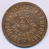 Rudabánya ~1880. "Borsodi Bányatársulat - Rudobánya" 1/2 Kg Disznóhús értékű Egyoldalas Cu Bányász Bárca (30mm) T:VF, La - Unclassified