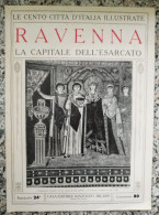 Bi Le Cento Citta' D'italia Illustrate Ravenna La Capitale Dell'esarcato - Autres & Non Classés
