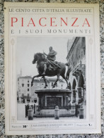 Bi Le Cento Citta' D'italia Illustrate Piacenza E I Suoi Monumenti - Autres & Non Classés