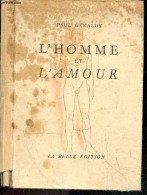 L'homme Et L'amour - Exemplaire N°810 / 3000 - GERALDY PAUL - RAOUL SERRES (illustrations) - 0 - Non Classés