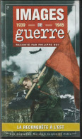 IMAGES DE GUERRE    LA RECONQUETE A L EST    K7   VHS  N° 19 - Documentaire