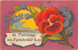 57-PUTTELANGE-LES-FARSCHVILLER- UNE PENSEE DE PUTTELANGE-LES- FARSCHVILLER - Puttelange