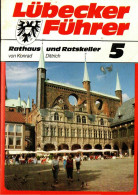 Lübecker Führer 5: Rathaus Und Ratskeller - Architecture