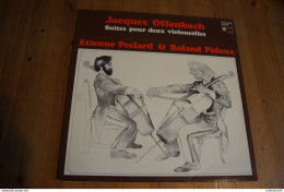 OFFENBACH SUITES POUR DEUX VIOLONCELLES E PECLARD R PIDOUX LP 1980 VALEUR+   LIVRET - Classical