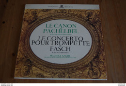 PACHELBEL FASCH MAURICE ANDRE CANON ET CONCERTO POUR TROMPETTE LP BAROQUE - Classical