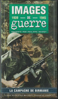 IMAGES DE GUERRE    LA CAMPAGNE DE BIRMANIE    K7   VHS  N° 20 - Documentaire