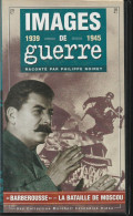 IMAGES DE GUERRE    BARBEROUSSE  LA BATAILLE DE MOSCOU    K7   VHS  N° 6 - Documentaire
