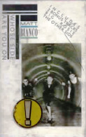 *K7 AUDIO - Matt BIANCO - Wose Side Are You On - 12 Titres - Other Formats