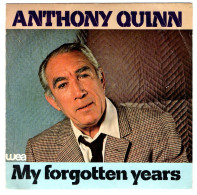 Anrhony Quinn - 45 T SP My Forgotten Years (1982) - Other - German Music