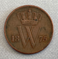 PAYS BAS Monnaie De 1 Cent 1875 - 1849-1890 : Willem III