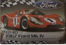 Ford GT40 Mk IV - 24 Heures Du Mans 1967 -  Advertising Sign  -  Plaque Métal 30 X 20 Cms  -  New/neuf - Targhe In Lamiera (a Partire Dal 1961)