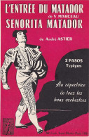 L'ENTREE DU MATADOR + SENORITA MATADOR 2 PASOS)- PARTITION - Other & Unclassified