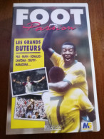 Vhs Foot Passion "les Grands Buteurs" - Deporte