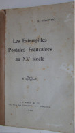 EO Les Estampilles Postales Françaises Au XX Siècle 1933 Strowski 323 PAGES - Autres & Non Classés