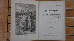 LIVRE ANCIEN LE MENETRIER DE LA REPUBLIQUE De J.DE ROCHAY - Non Classés