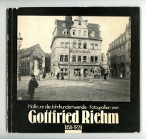 Gottfried Riehm Halle Saale Um Die Jahrhundertwende Fotografien Katalog DDR 1983 - Non Classés