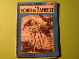 La Vénus Du Zambèze Par Willie Cobb - Collection Le Petit Roman D'aventures - N° 227 Dans La Série - Ed. Ferenczi - Non Classés