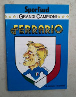 Br  Libretto Sport Sud I Grandi Campioni Calcio Napoli Ferrario Cisternino - Sports