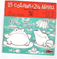 LA COLLANA DI ZIA MARU' - LA RANA E IL ROSPO..........- ORG. B.U.M. - 45GIRI - Opera
