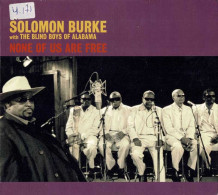 Solomon Burke With The Blind Boys Of Alabama - None Of Us Are Free. CD Maxi-Single - Jazz