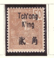 Tch'ong-K'ing - 1906 - Timbre D'indochine  50 C. Bistre- Surcharge - Neuf** - MNH - Neufs