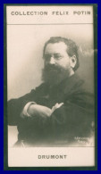 * CHROMO * COLLECTION FELIX POTIN - EDOUARD DRUMONT - ECRIVAIN POLÉMISTE HOMME POLITIQUE - PHOTO REUTLINGER - Félix Potin