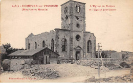 DOMEVRE SUR VEZOUZE - L'Eglise En Ruines Et L'Eglise Provisoire - Très Bon état - Domevre En Haye