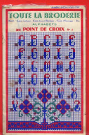 TOUTE LA BRODERIE-ALPHABETS Au POINT DE CROIX N° 4 1957 - Cross Stitch