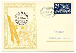 13 - 30 - Entier Postal "NHORA" - Oblit Spéciale Vol Lausanne-Chaux-de-Fonds 1927 - Altri & Non Classificati