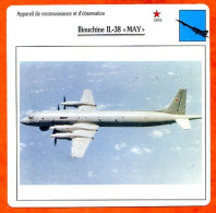 Fiche Aviation Iliouchine IL 38 MAY   Avion De Reconnaissance Et D'observation  URSS  Avions - Vliegtuigen