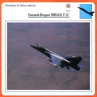 Fiche Aviation Dassault Breguet MIRAGE F1C   Avion Intercepteur De Defense Aériene  France  Avions - Vliegtuigen