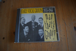 EARLY VOCAL GROUPS 1935 1944 MAN THATS GROOVY RARE CD ANGLAIS 1992 JAZZ BLUES VALEUR+ INK SPOTS ET+ - Jazz