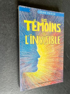 Edition Fernand Lanore    LES TEMOINS DE L’INVISIBLE    Jean PRIEUR Comme Neuf - Autres & Non Classés