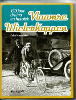 Vlaamse Wielerkoppen Dries Vanysacker 256 Blz 150 Jaar Wielrennen Nieuwe Staat - Autres & Non Classés