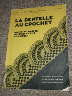 Revue Ancienne Illustrée, La Dentelle Au Crochet, Linge De Maison Ameublement Parures, Les Albums Avoris - Libros