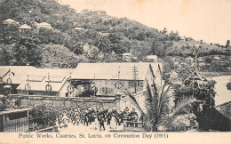 ANTILLES  -  SAINTE-LUCIE  -  ST-LUCIA  -  Public Works, CASTRIES, On Coronation Day 1911 - St. Lucia