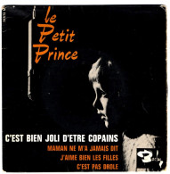 Le Petit Prince - 45 T EP C'est Bien Joli D'être Copains (1963) - 45 T - Maxi-Single