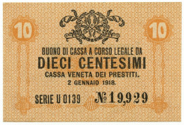 10 CENTESIMI CASSA VENETA DEI PRESTITI OCCUPAZIONE AUSTRIACA 02/01/1918 SPL+ - Austrian Occupation Of Venezia