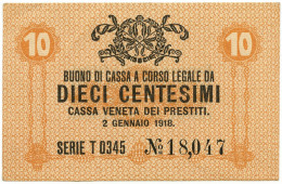 10 CENTESIMI CASSA VENETA DEI PRESTITI OCCUPAZIONE AUSTRIACA 02/01/1918 SUP+ - Austrian Occupation Of Venezia