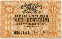 10 CENTESIMI CASSA VENETA DEI PRESTITI OCCUPAZIONE AUSTRIACA 02/01/1918 SUP - Austrian Occupation Of Venezia