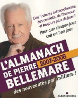 L'almanach Bellemare 2007-2008 (2006) De Pierre Bellemare - Autres & Non Classés