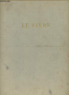 Le Livre - Les Plus Beaux Exemplaires De La Bibliotheque Nationale - Collection La Tradition Française. - Collectif - 19 - Autres & Non Classés