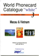 Word Phonecard Catalogue White N°3 - Macau & Vietnam - Libros & Cds